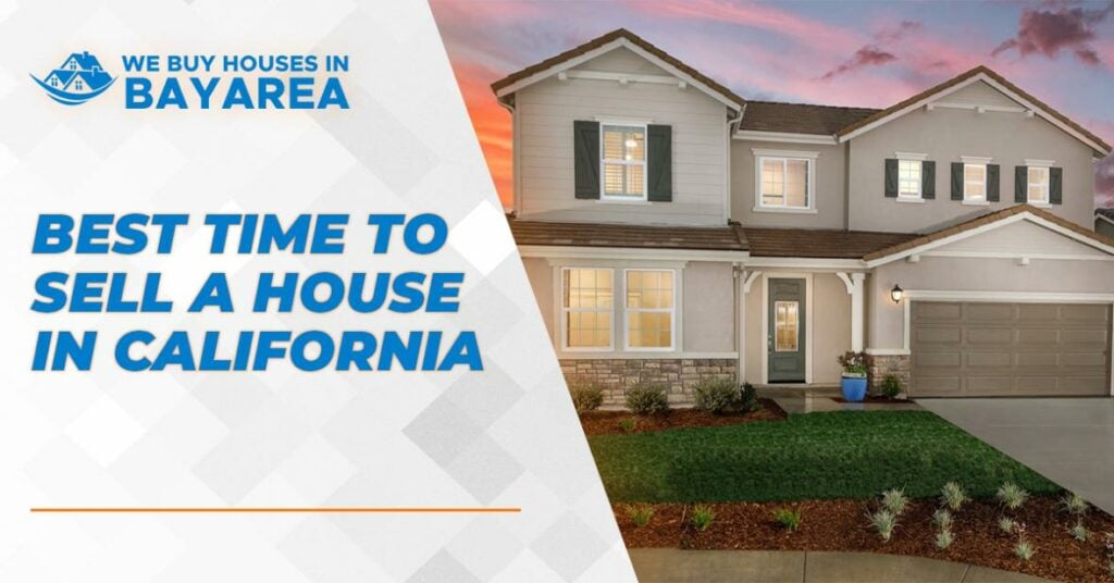 Best Time of Year to Sell a House in California